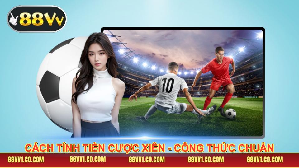 Cách Tính Tiền Cược Xiên