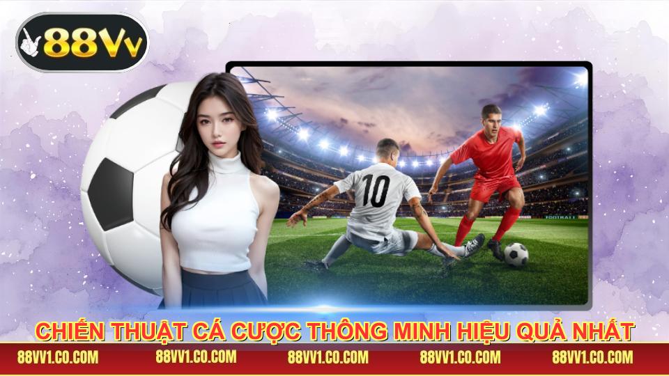 Chiến thuật cá cược thông minh hiệu quả nhất