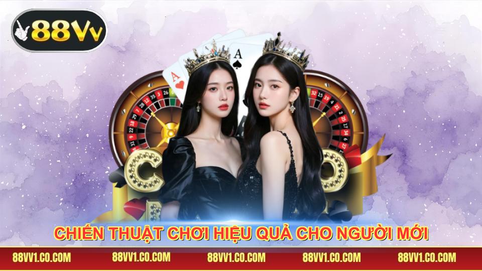 Chiến thuật chơi hiệu quả cho người mới