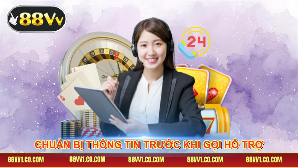 Chuẩn bị thông tin trước khi gọi hỗ trợ