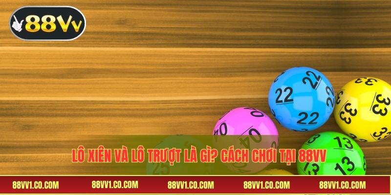 Lô xiên và lô trượt