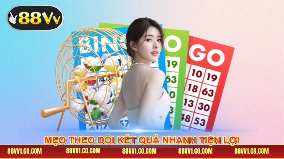 Mẹo theo dõi kết quả nhanh tiện lợi